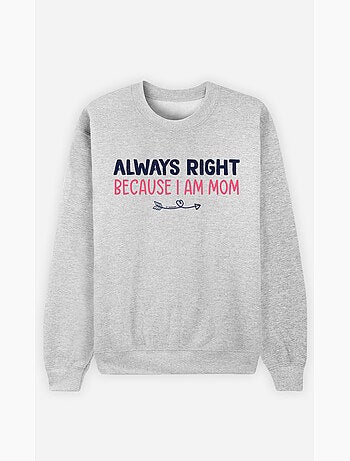Felpa Donna - ALWAYS RIGHT MOM