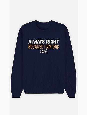 Felpa Uomo - ALWAYS RIGHT DAD