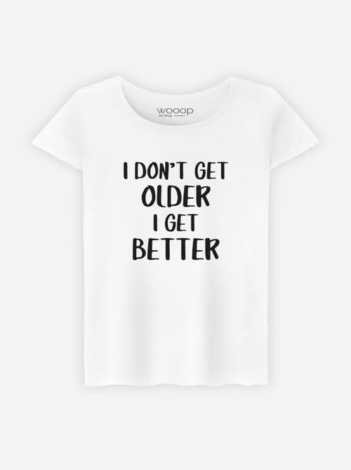T-shirt Donna - I DON'T GET OLDER I GET BETTER - Kiabi