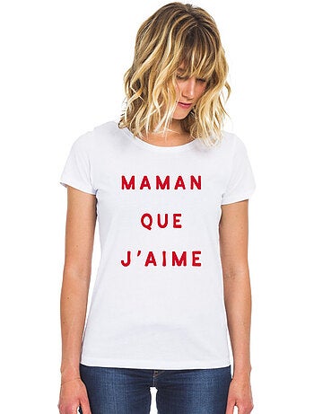 T-shirt Donna - MAMAN QUE J'AIME 2 WAF