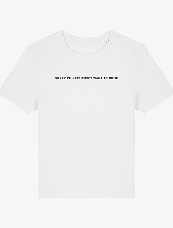 T-shirt Donna - SORRY IM LATE