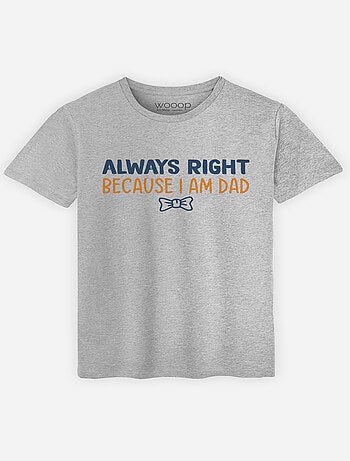 T-shirt Uomo - ALWAYS RIGHT DAD