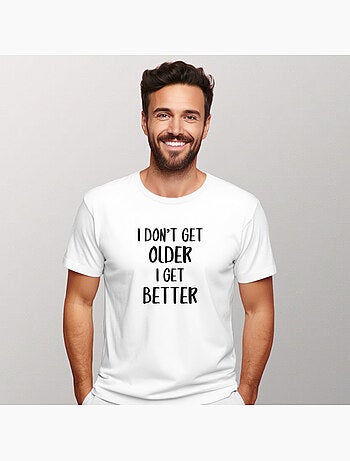 T-shirt Uomo - I DON'T GET OLDER I GET BETTER