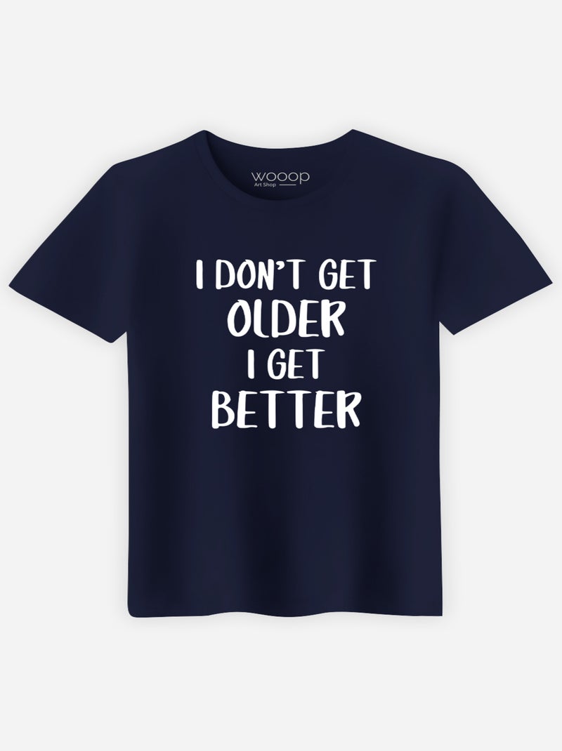 T-shirt Uomo - I DON'T GET OLDER I GET BETTER Blu marino - Kiabi