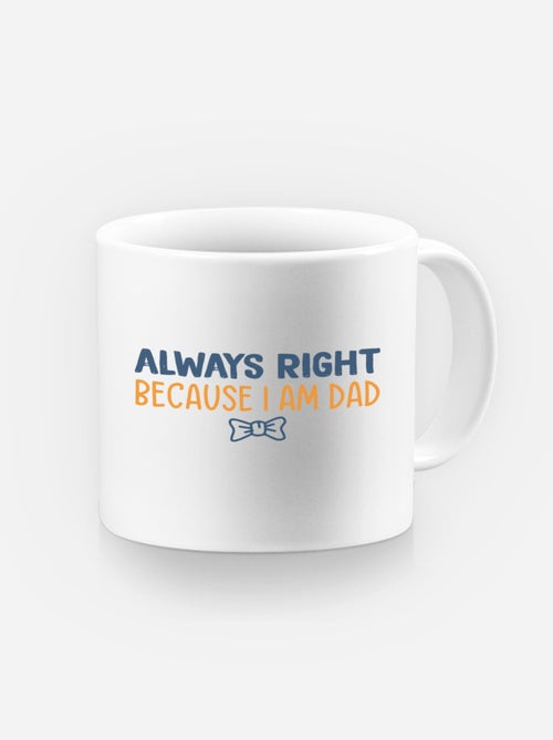 Tazza ALWAYS RIGHT DAD - Kiabi