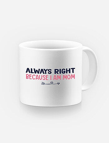 Tazza ALWAYS RIGHT MOM