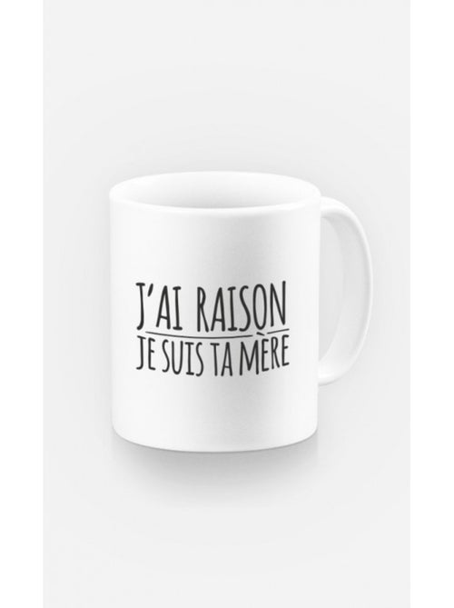 Tazza J'AI RAISON JE SUIS TA MERE - Kiabi Tazza J'AI RAISON JE SUIS TA MERE - Kiabi